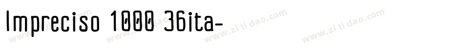 Impreciso 1000 36ita字体转换